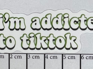 I´m addicted to TikTok